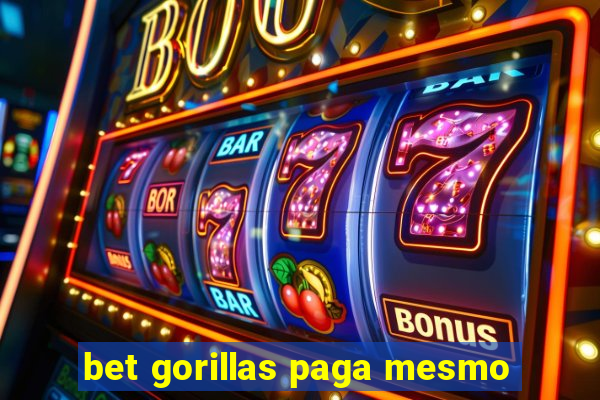 bet gorillas paga mesmo